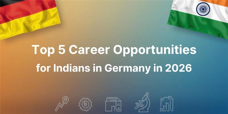 Top 5 Career Opportunities for Indians in Germany